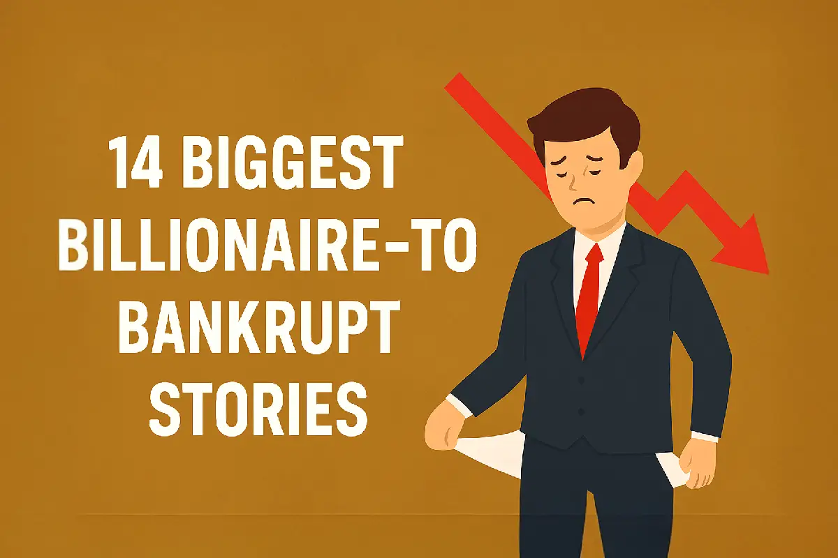 14 Biggest Billionaire-to-Bankrupt Stories